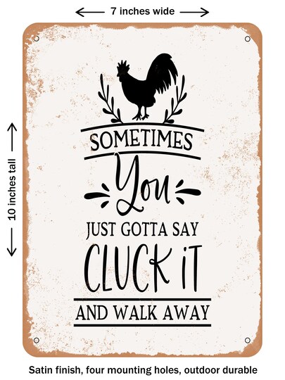 DECORATIVE METAL SIGN - Sometimes You Just Gotta Say Cluck DECORATIVE METAL SIGN - Sometimes You Just Gotta Say Cluck